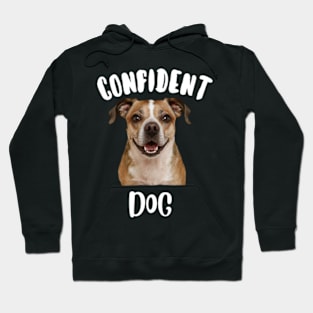 Confident dog Hoodie